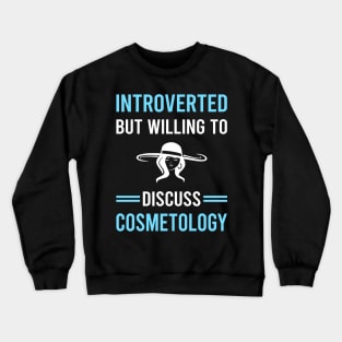 Introverted Cosmetology Cosmetoloist Crewneck Sweatshirt